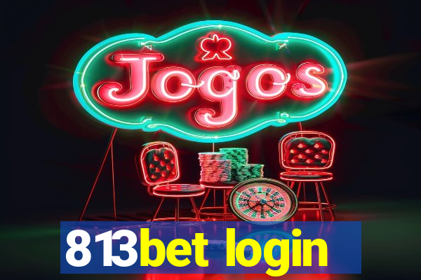 813bet login